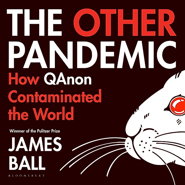 The Other Pandemic, James Ball