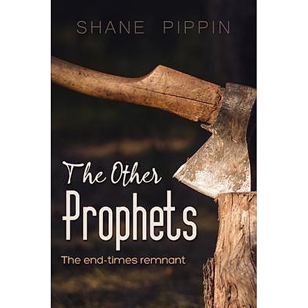 The Other Prophets / Michael Shane Pippin, Shane Pippin