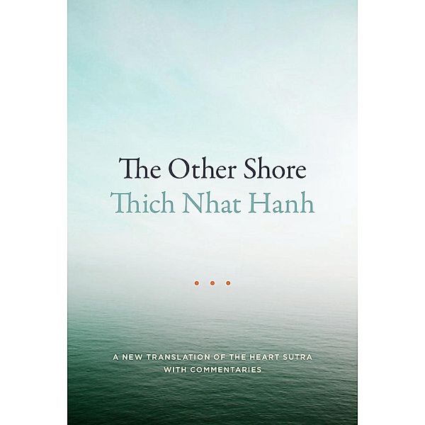 The Other Shore, Thich Nhat Hanh