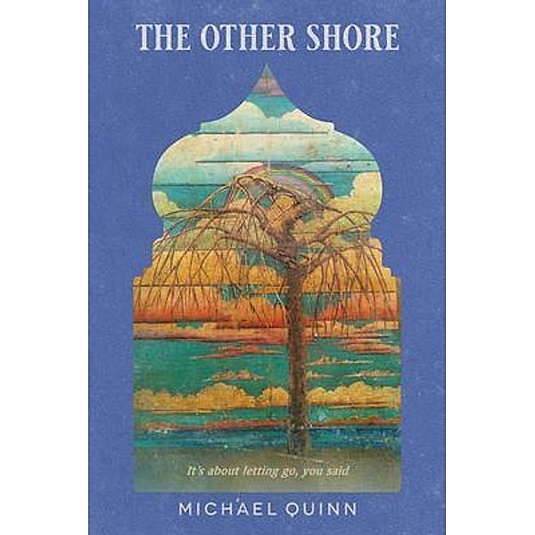 The Other Shore, Michael Quinn
