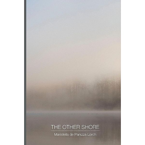 The Other Shore / The Bilingual Revolution Series Bd.17, Maristella Panizza Lorch