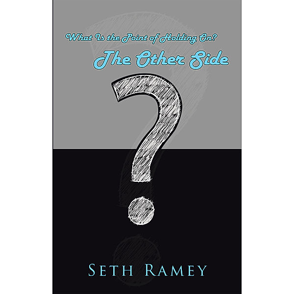 The Other Side, Seth Ramey