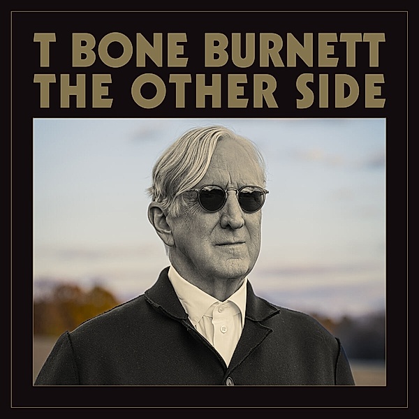 The Other Side, T Bone Burnett