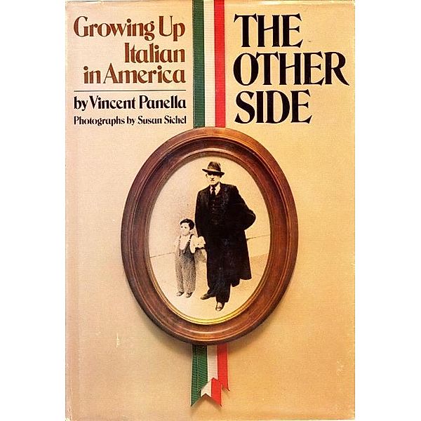 The Other Side: Growing up Italian in America, Vincent Panella