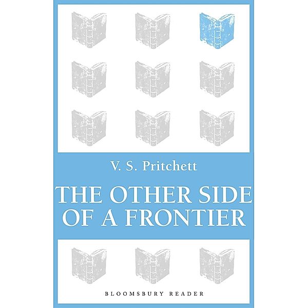 The Other Side of a Frontier, V. S. Pritchett