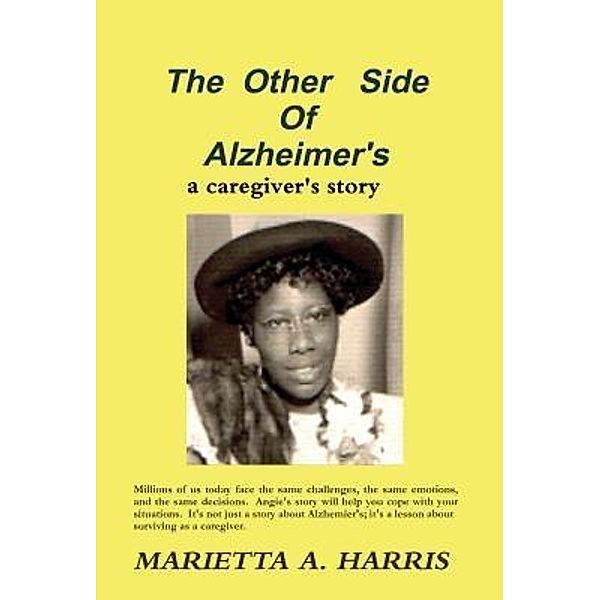 The Other Side of Alzheimer's, a caregiver's story, Marietta Harris