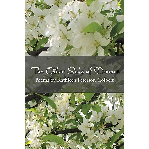 The Other Side of Demure: Poems, Kathleen Peterson Colbert