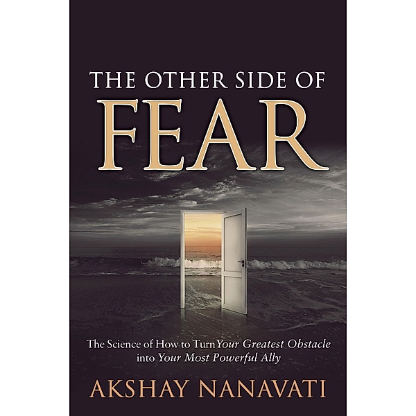 The Other Side of Fear, Akshay Nanavati