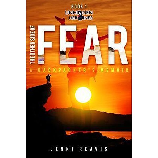 The Other Side of Fear, Jenni Reavis