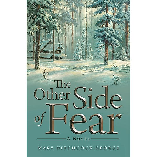 The Other Side of Fear, Mary Hitchcock George