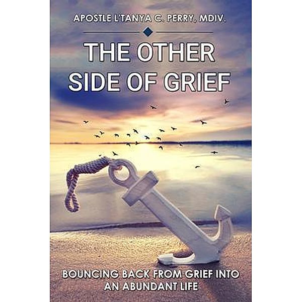 The Other Side of Grief, L'Tanya Perry