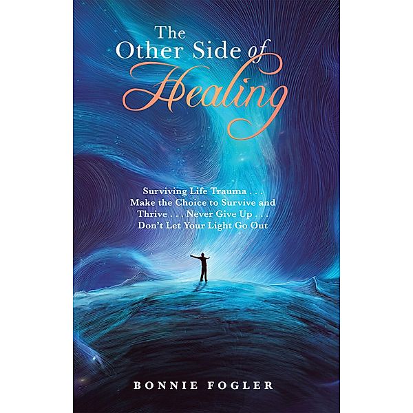 The Other Side of Healing, Bonnie Fogler
