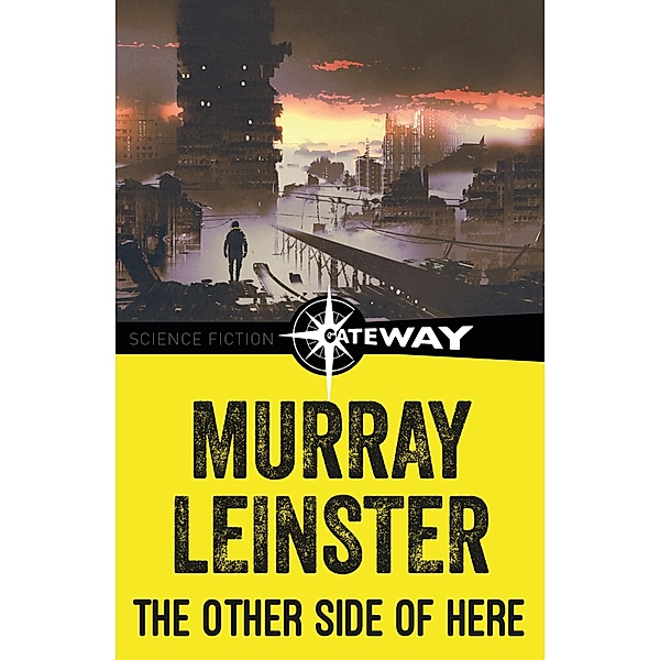 The Other Side of Here, Murray Leinster