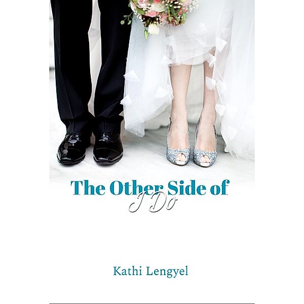 The Other Side of I Do, Kathi Lengyel