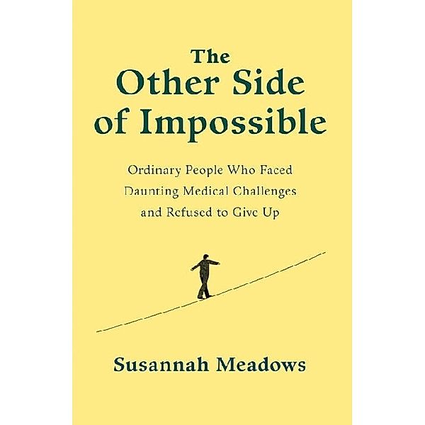 The Other Side of Impossible, Susannah Meadows