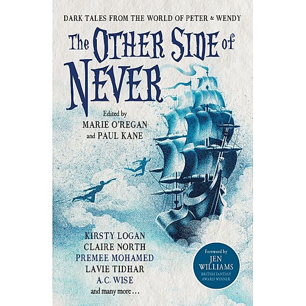 The  Other Side of Never: Dark Tales from the World of Peter & Wendy, A. J Elwood, Muriel Gray, A. C. Wise, Genevieve Gornichec, Rio Youers