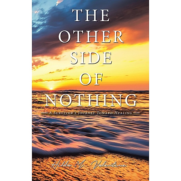 The Other Side  of Nothing, Hilda M. Valentine
