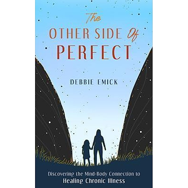The Other Side of Perfect, Debbie Emick