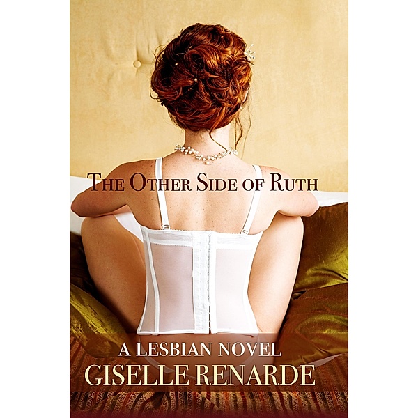 The Other Side of Ruth: A Lesbian Novel, Giselle Renarde