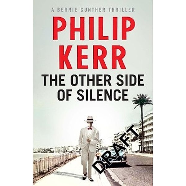 The Other Side of Silence, Philip Kerr