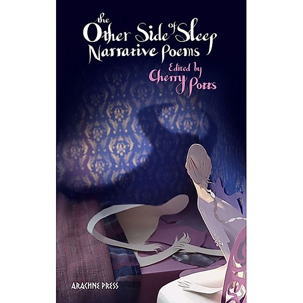 The Other Side of Sleep, Kate Foley, Elinor Brooks, Emma Lee, Geraldine Green, Inua Ellams, J. Lewis, Jennifer A. McGowan, Jeremy Dixon, Jill Sharp, Judi Sutherland, Math Jones, Adrienne Silcock, Sam Small, Sarah Lawson, Simon Brod, Alwyn Marriage, Angela France, Anne Macaulay, Bernie Howley, Brian Johnstone, Carl Griffin, Cathy Bryant