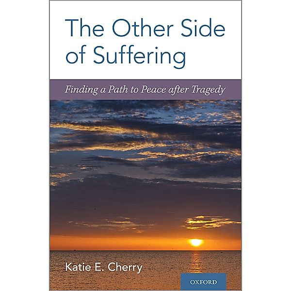 The Other Side of Suffering, Katie E. Cherry