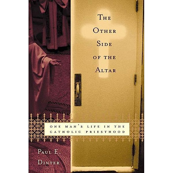 The Other Side of the Altar, Paul E. Dinter