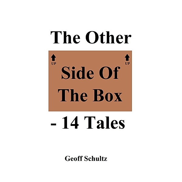 The Other Side Of The Box: 14 Tales, Geoff Schultz