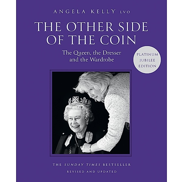 The Other Side of the Coin. Platinum Jubilee Edition, Angela Kelly