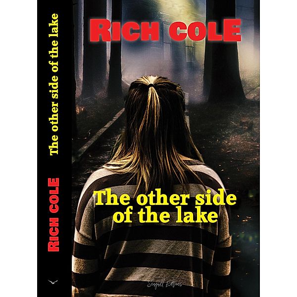 The other Side of the Lake, Rich Cole
