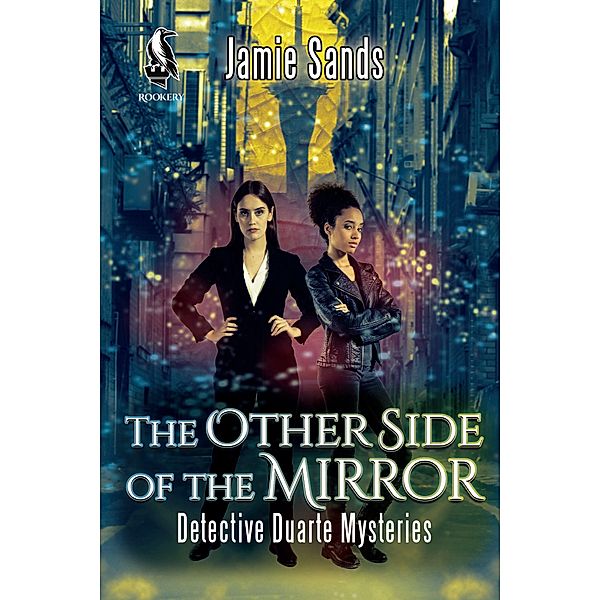 The Other Side of the Mirror (Detective Duarte Mysteries, #1) / Detective Duarte Mysteries, Jamie Sands