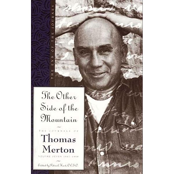 The Other Side of the Mountain / The Journals of Thomas Merton Bd.7, Thomas Merton