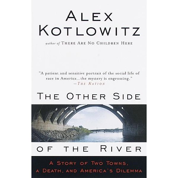 The Other Side of the River, Alex Kotlowitz