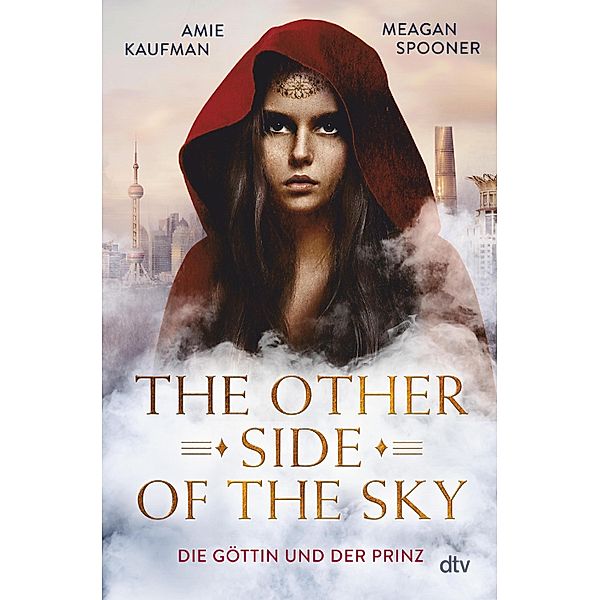 The Other Side of the Sky - Die Göttin und der Prinz, Amie Kaufman, Meagan Spooner