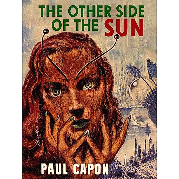 The Other Side of the Sun / Antigeos Bd.1, Paul Capon