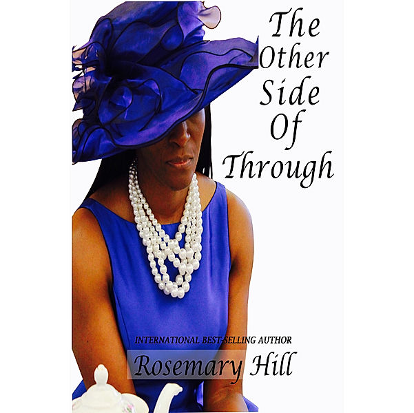 The Other Side of Through, Rosemary Hill