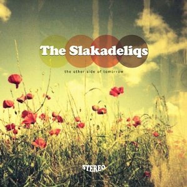The Other Side Of Tomorrow, The Slakadeliqs