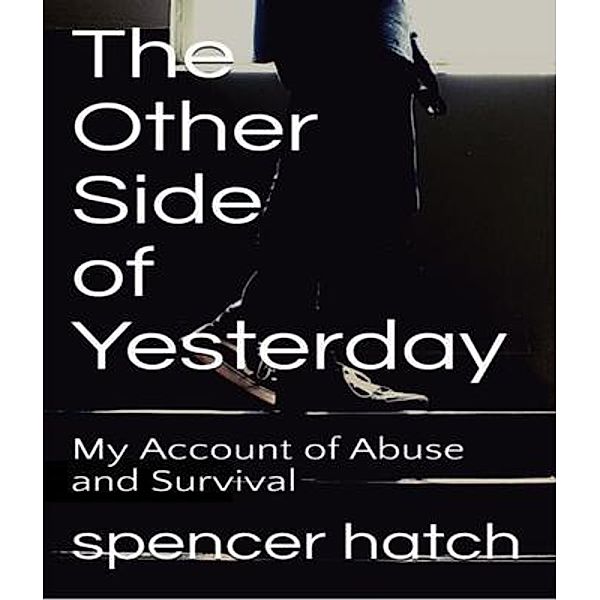 The Other Side of Yesterday / Jacob Bowling, Spencer Hatch
