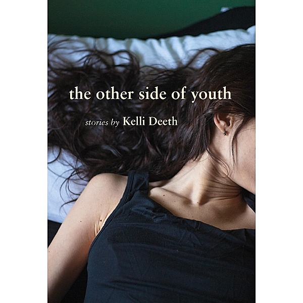 The Other Side of Youth, Kelli Deeth