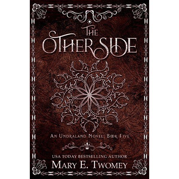The Other Side (Undraland, #5) / Undraland, Mary E. Twomey