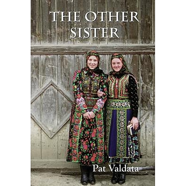 The Other Sister / Plain View Press, LLC, Pat Valdata