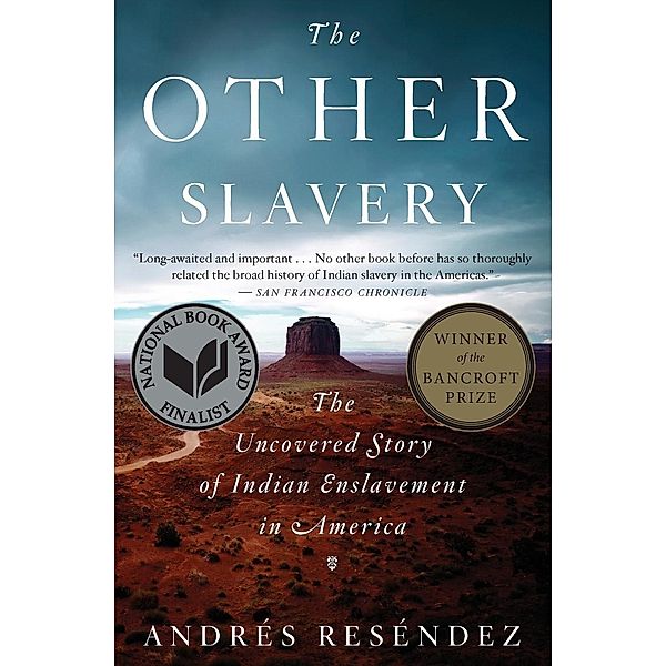 The Other Slavery, Andrés Reséndez