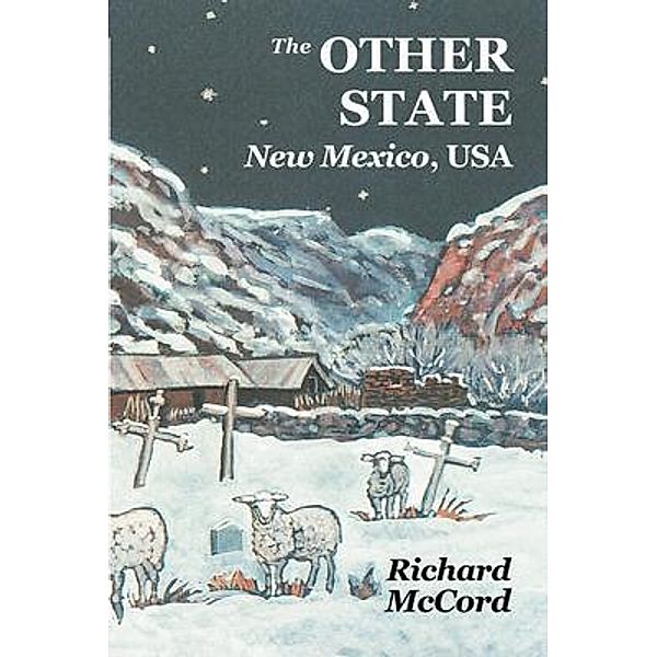 The Other State, New Mexico USA, Richard Mccord