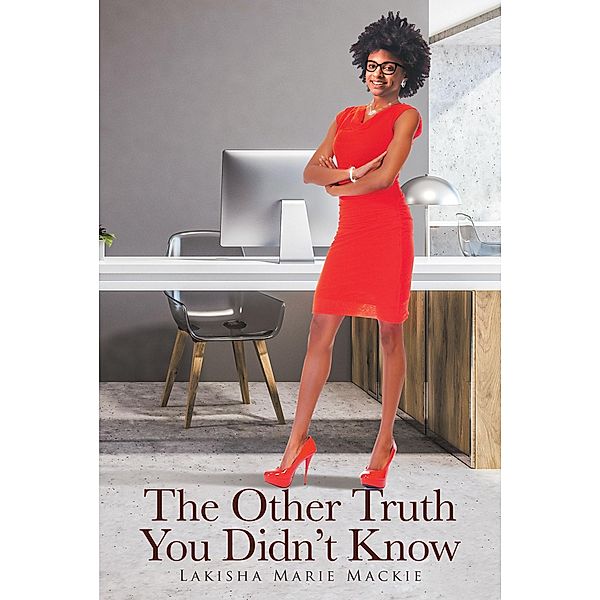 The Other Truth You Didn't Know, Lakisha Marie Mackie