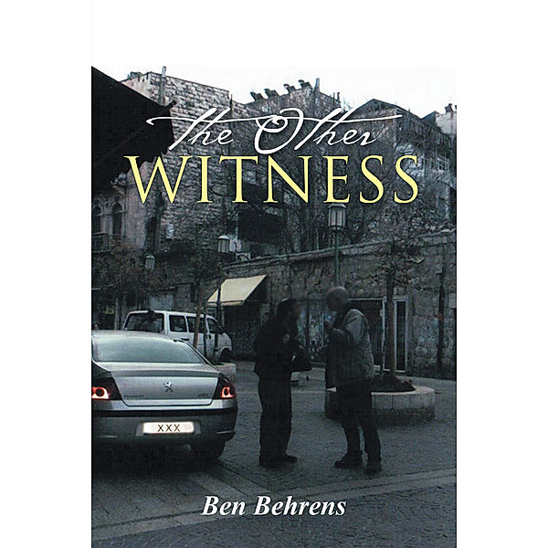 The Other Witness, Ben Behrens