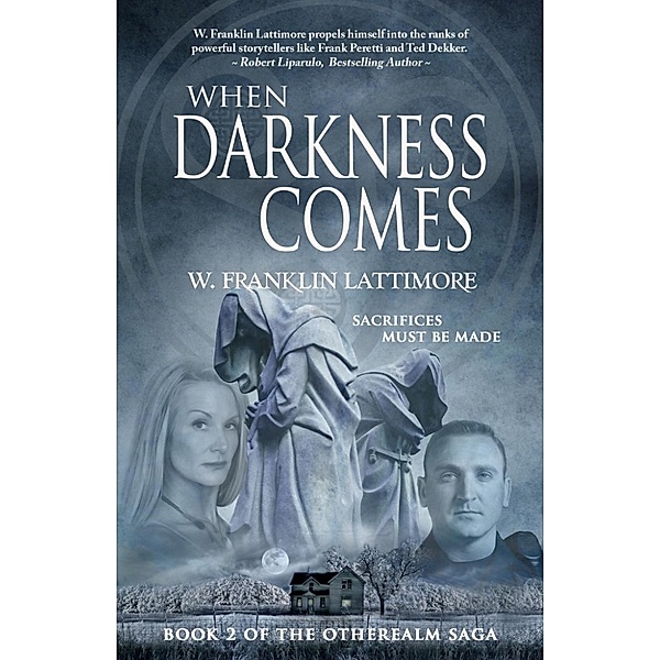 The Otherealm Saga: When Darkness Comes (The Otherealm Saga, #2), W. Franklin Lattimore