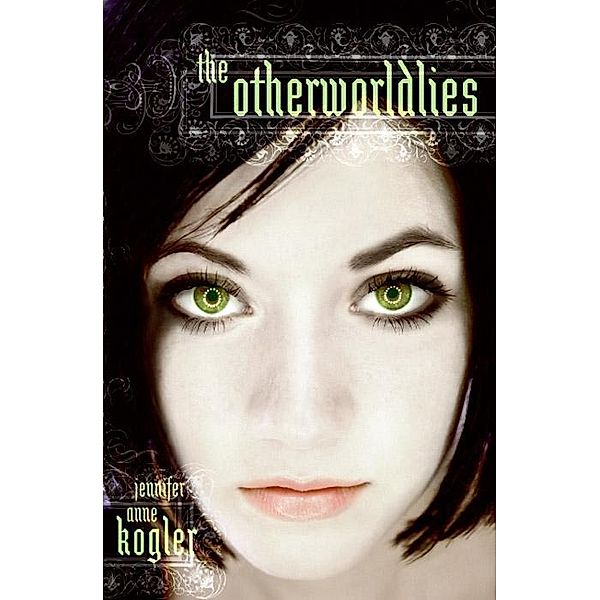 The Otherworldlies, Jennifer Anne Kogler