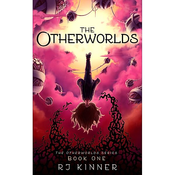 The Otherworlds: Book One / The Otherworlds, Rj Kinner