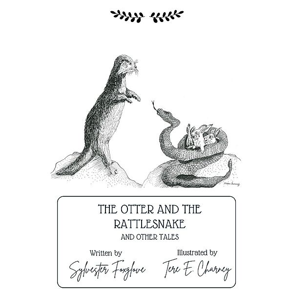 The Otter and the Rattlesnake and Other Tales, Sylvester Foxglove