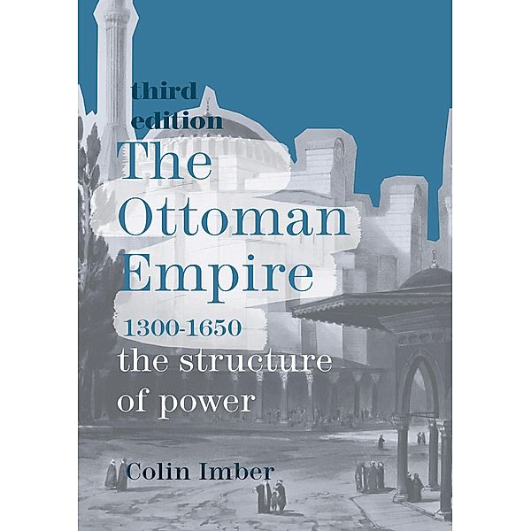 The Ottoman Empire, 1300-1650, Colin Imber